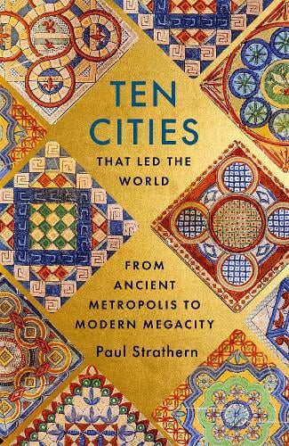 10 Cities that Led the World by Paul Strathern